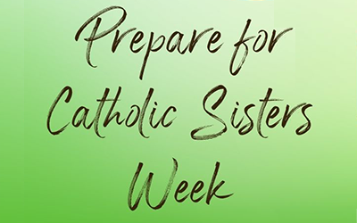 Planning & Resources for Catholic Sisters Week